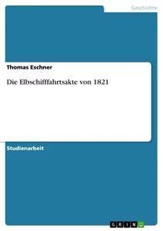 Die Elbschifffahrtsakte von 1821