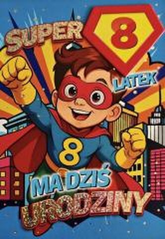 Karnet Urodziny 8 chłopiec - Superbohater