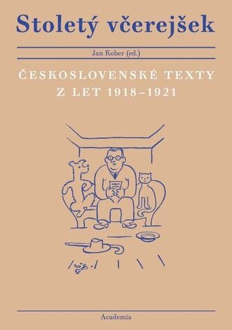 Stoletý včerejšek - Československé texty z let 1918–1921