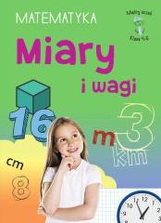 Mądry Uczeń Klasa 4-6 Matematyka Miary i wagi