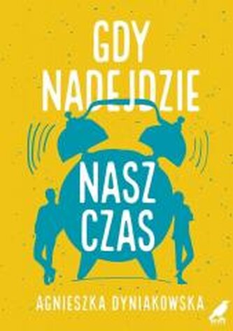 Gdy nadejdzie nasz czas
