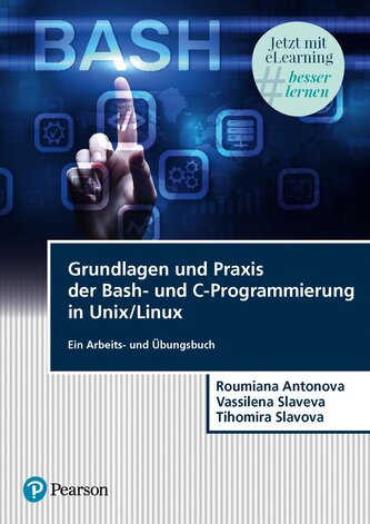 Grundlagen und Praxis der Bash-und C-Programmierung in Unix/Linux
