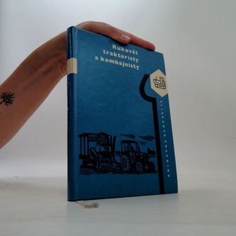 Rukověť s traktoristy a kombajnisty