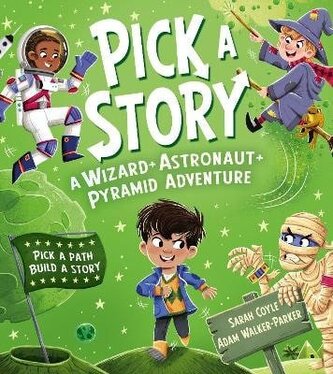 Pick a Story: A Wizard Astronaut Pyramid Adventure Pick a Story: A Wizard Astronaut Pyramid Adventure