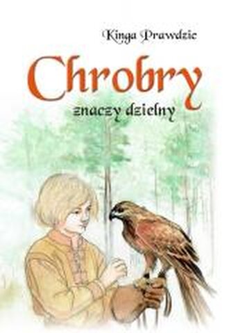 Chrobry znaczy dzielny
