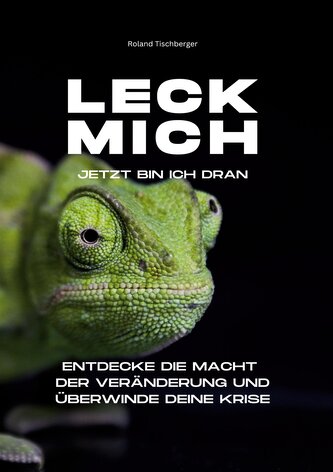Leck mich! Jetzt bin ich dran