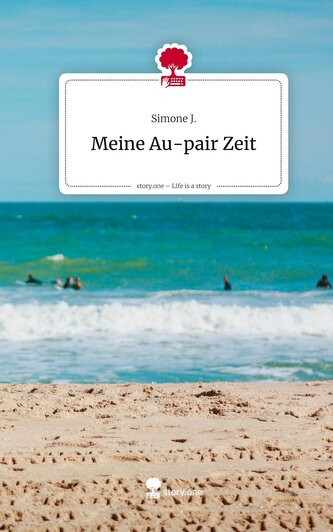 Meine Au-pair Zeit. Life is a Story - story.one