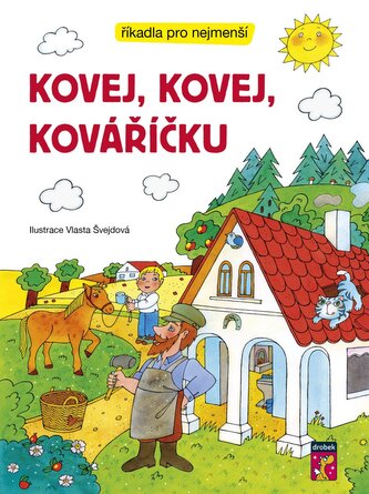 Kovej, kovej, kováříčku - Říkadla pro nejmenší