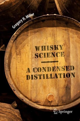 A Condensed Distillation of Whisky Science
