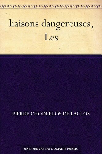 liaisons dangereuses, Les