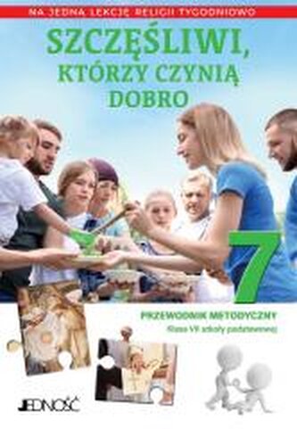 Religia SP 7 Przewodnik metodyczny Szczęśliwi... Religia SP 7 Przewodnik metodyczny Szczęśliwi...