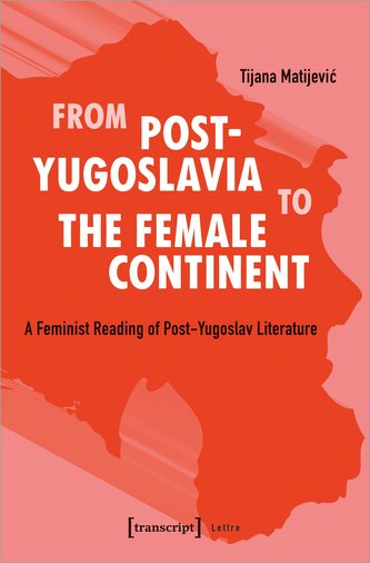 From Post-Yugoslavia to the Female Continent