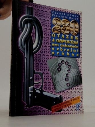 230 otázek a odpovědí pro uchazeče o zbrojní průkaz