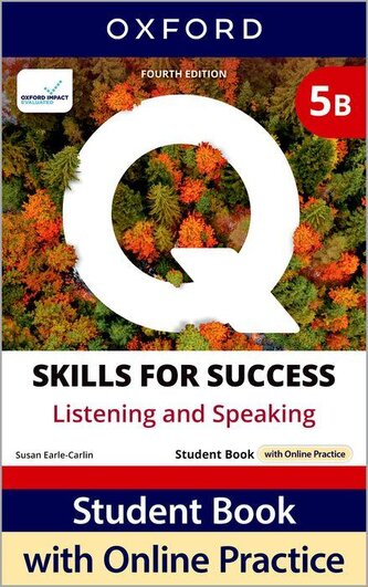 Q: Skills for Success Fourth Edition Level 5 Listening and Speaking Student Book B with Online Practice
