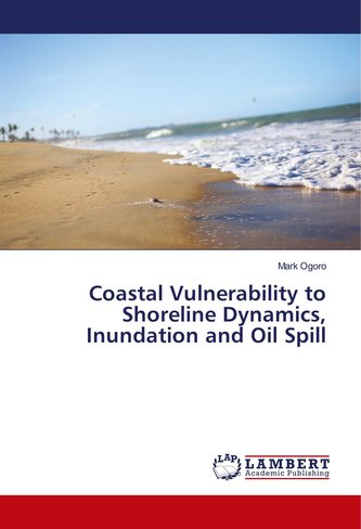 Coastal Vulnerability to Shoreline Dynamics, Inundation and Oil Spill