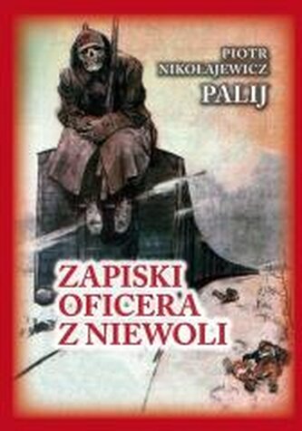 Zapiski oficera z niewoli w.3 Zapiski oficera z niewoli w.3