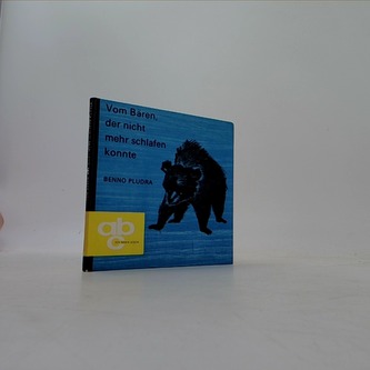 Vom Bären, der nicht mehr schlafen konnte