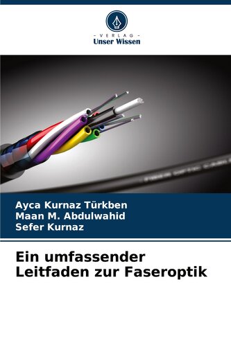 Ein umfassender Leitfaden zur Faseroptik