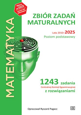 Matematyka LO Zbiór zadań maturalnych 2010-2025 ZP Matematyka LO Zbiór zadań maturalnych 2010-2025 ZP