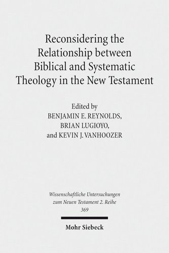 Reconsidering the Relationship between Biblical and Systematic Theology in the New Testament