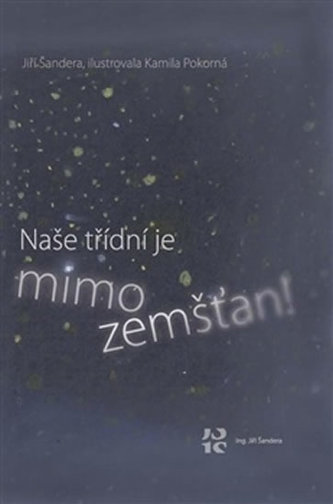 Naše třídní je mimozemšťan! (Jiří Šandera, 2016)