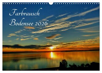 Farbrausch Bodensee (Wandkalender 2026 DIN A3 quer), CALVENDO Monatskalender