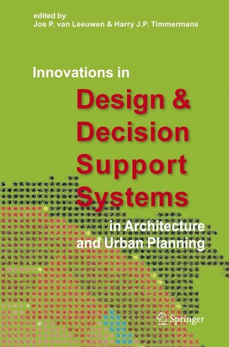 Innovations in Design & Decision Support Systems in Architecture and Urban Planning