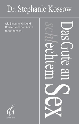Das Gute an (schl)echtem Sex