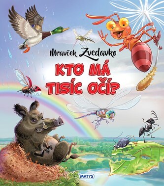 Mravček Zvedavko: Kto má tisíc očí? Mravček Zvedavko: Kto má tisíc očí?
