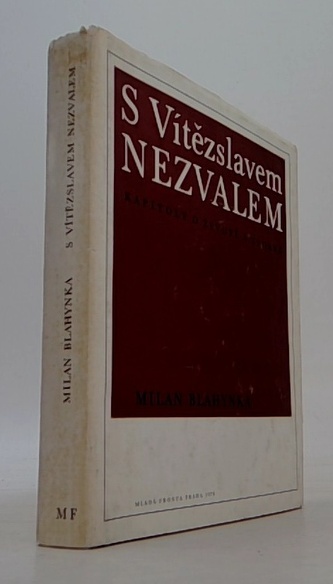 S Vítězslavem Nezvalem kapitoly o životě a tvorbě