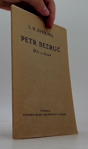 Petr Bezruč - Dílo a člověk
