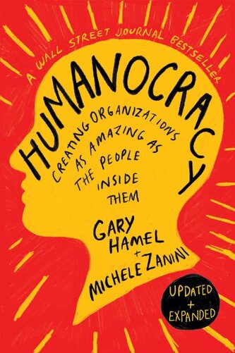 Humanocracy, Updated and Expanded