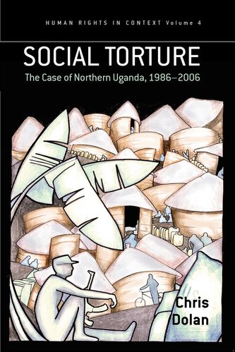 Social Torture: The Case of Northern Uganda, 1986-2006