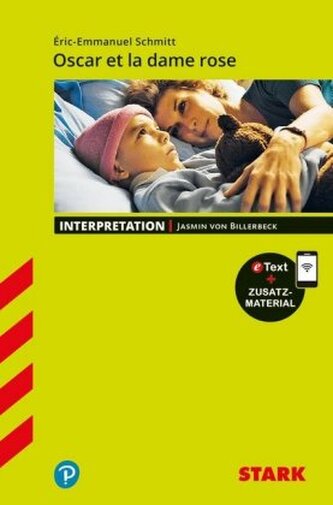 STARK Eric-Emmanuel Schmitt: Oscar et la dame rose - Französisch - Interpretationen, m. 1 Buch, m. 1 Beilage STARK Eric-Emmanuel Schmitt: Oscar et la dame rose - Französisch - Interpretationen, m. 1 Buch, m. 1 Beilage