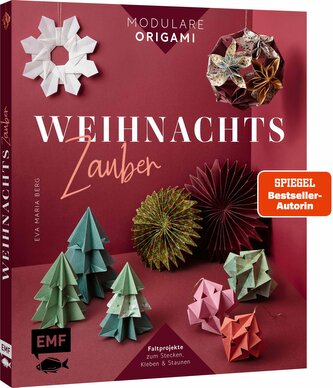 Modulare Origami: Weihnachtszauber - Faltprojekte zum Stecken & Staunen aus Papier