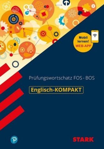 STARK Englisch - KOMPAKT FOS/BOS - Prüfungswortschatz, m. 1 Buch, m. 1 Beilage STARK Englisch - KOMPAKT FOS/BOS - Prüfungswortschatz, m. 1 Buch, m. 1 Beilage