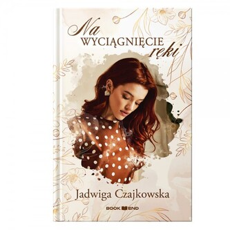 Na wyciągnięcie ręki (DUŻE LITERY)