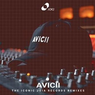 Avicii:  the Iconic Joia Records Remixes