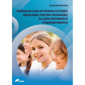 Program nauczania wychowania fizycznego według... Program nauczania wychowania fizycznego według...