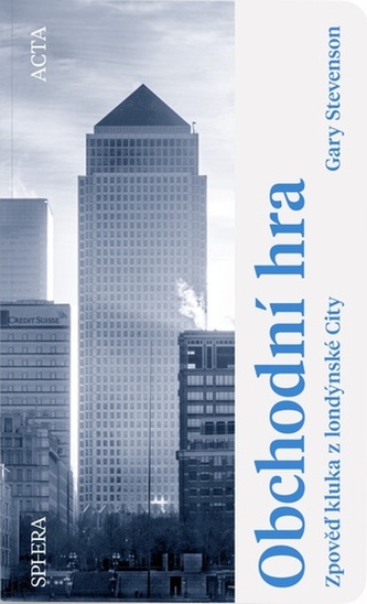 Obchodní hra - Zpověď kluka z londýnské City