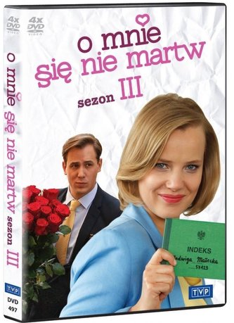 O mnie się nie martw - sezon 3