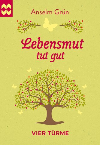 Lebensmut tut gut Lebensmut tut gut