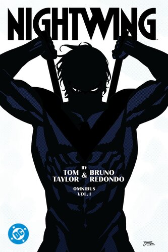 Nightwing by Tom Taylor and Bruno Redondo Omnibus Vol. 1 Nightwing by Tom Taylor and Bruno Redondo Omnibus Vol. 1