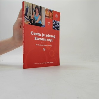Cesta je zdravý životní styl (Jak zhubnout chytře a navždy)