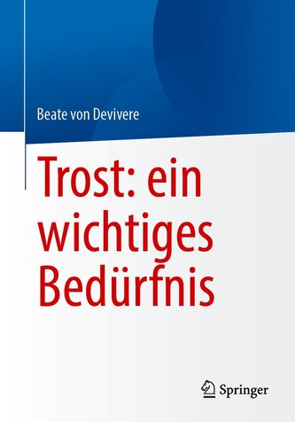 Trost: ein wichtiges Bedürfnis