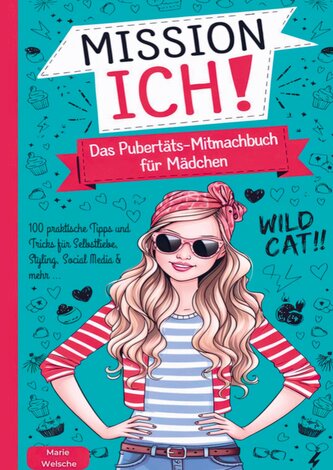 Mission Ich! Das Pubertäts-Mitmachbuch für Mädchen