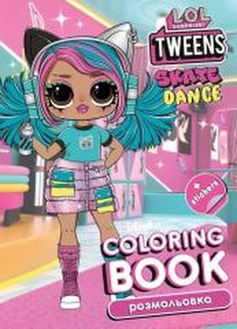 Kolorowanka z naklejkami LOL Tweens Skate Dance