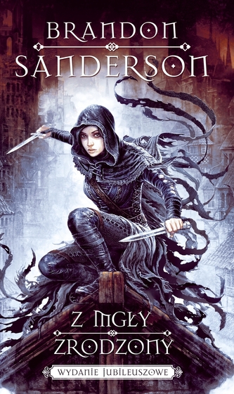 Z mgły zrodzony. Wydanie jubileuszowe Z mgły zrodzony. Wydanie jubileuszowe