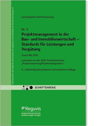 Projektmanagement in der Bau- und Immobilienwirtschaft - Standards für Leistungen und Vergütung