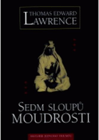 Sedm sloupů moudrosti (historie jednoho triumfu)